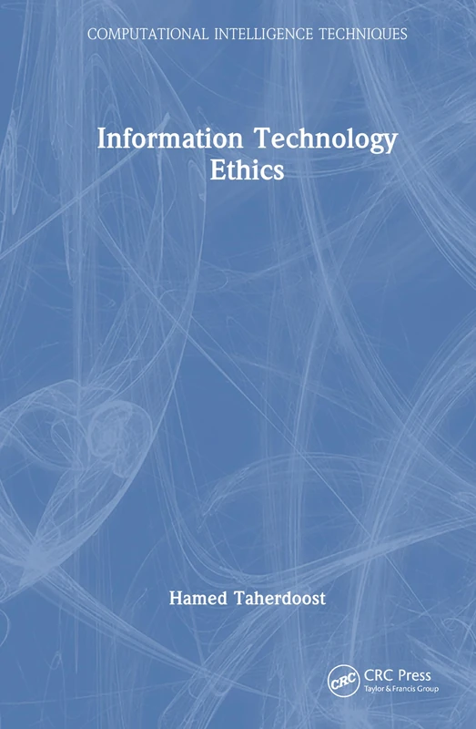Information Technology Ethics (Computational Intelligence Techniques)