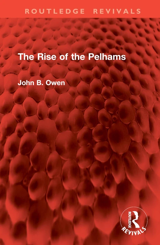 The Rise of the Pelhams (Routledge Revivals)
