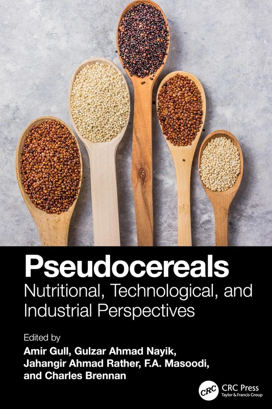 Pseudocereals: Nutritional, Technological, and Industrial Perspectives
