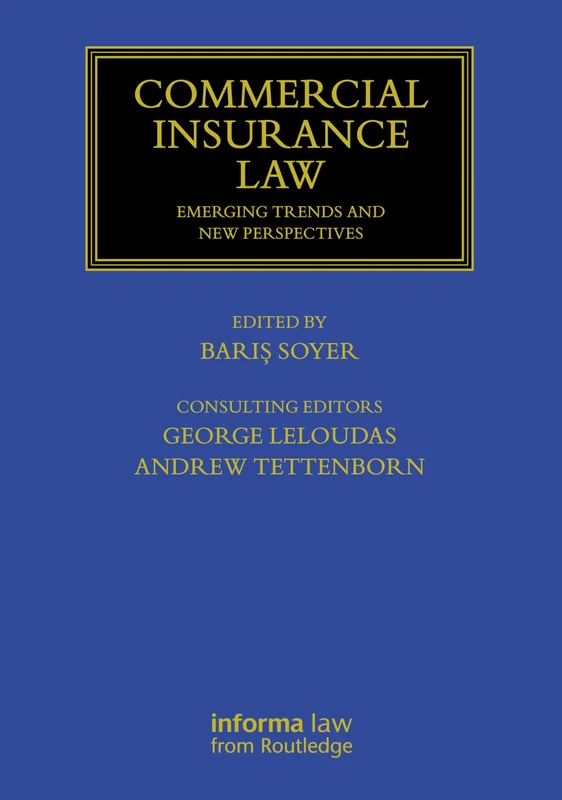 Commercial Insurance Law: Emerging Trends and New Perspectives (Maritime and Transport Law Library)