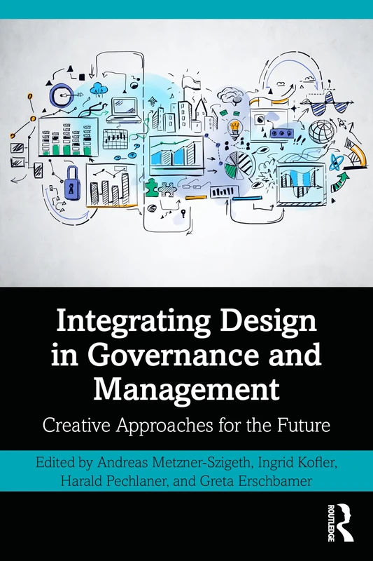 Integrating Design in Governance and Management: Creative Approaches for the Future