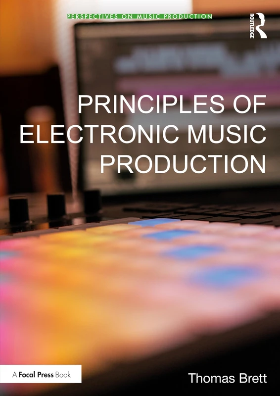 Principles of Electronic Music Production (Perspectives on Music Production)