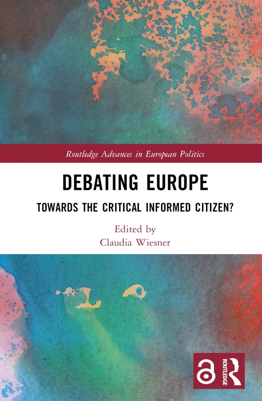 Routledge Debating Europe: Towards the Critical Informed Citizen?