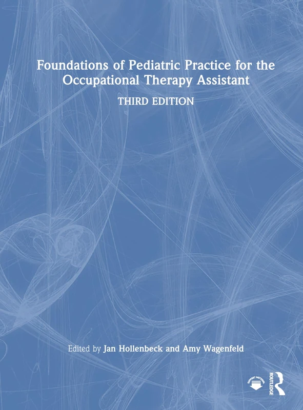 Routledge Foundations of Pediatric Practice for the OTA Book