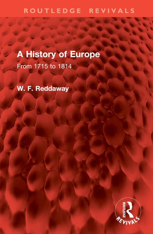 Routledge A History of Europe: From 1715 to 1814 (Revivals)