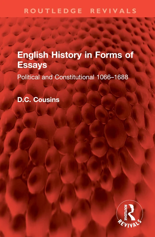 English History in Forms of Essays: Political and Constitutional 1066–1688 (Routledge Revivals)