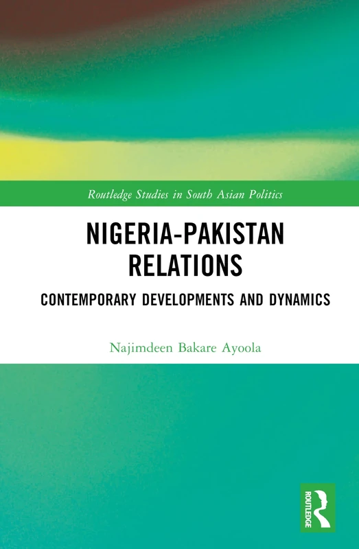 Routledge Nigeria-Pakistan Relations: Contemporary Developments