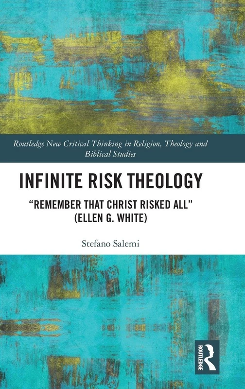Routledge Infinite Risk Theology: Ellen G. White Book - Image 1