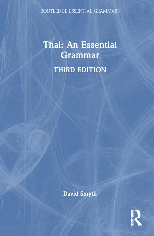 Thai: An Essential Grammar (Routledge Essential Grammars)