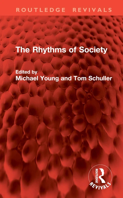 The Rhythms of Society (Routledge Revivals)