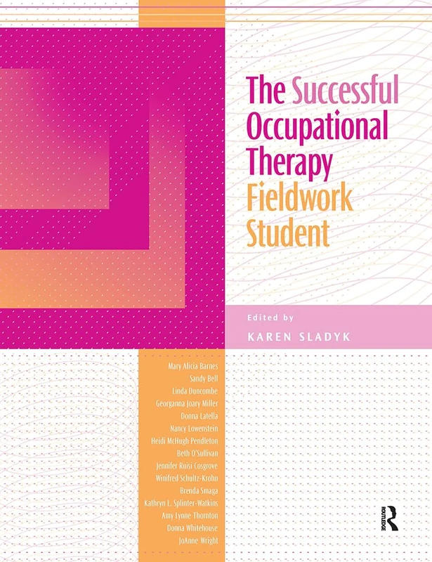 Routledge - The Successful Occupational Therapy Fieldwork Student