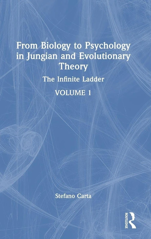 From Biology to Psychology in Jungian and Evolutionary Theory: The Infinite Ladder