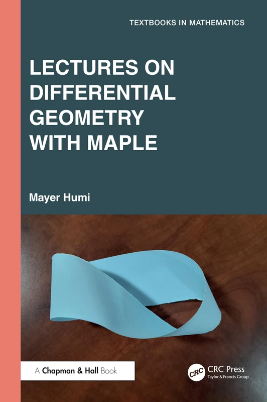 Lectures on Differential Geometry with Maple - Chapman and Hall/CRC