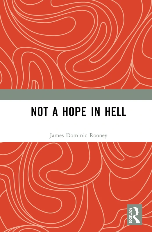 Routledge - Not a Hope in Hell - Religion and Christianity Book