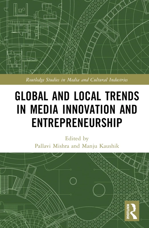 Routledge Global and Local Trends in Media Innovation Book