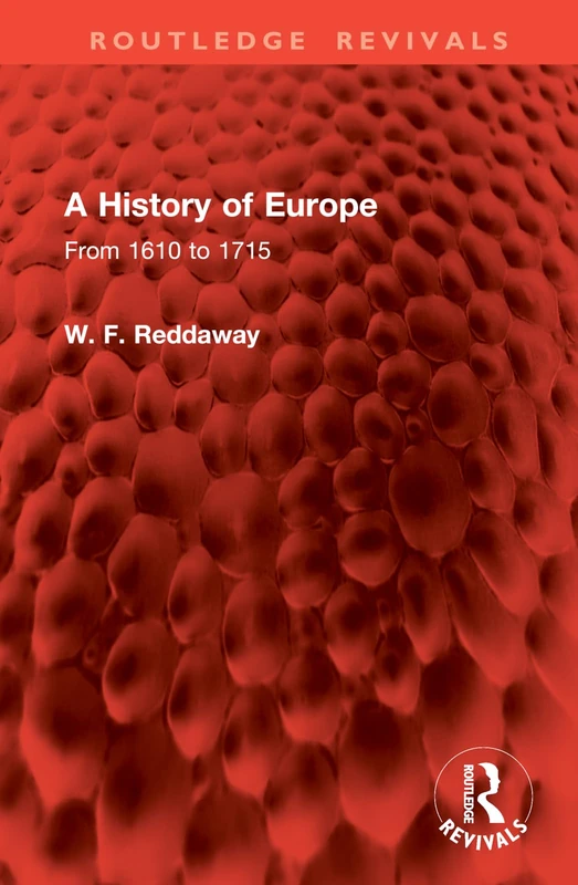A History of Europe: From 1610 to 1715 (Routledge Revivals)
