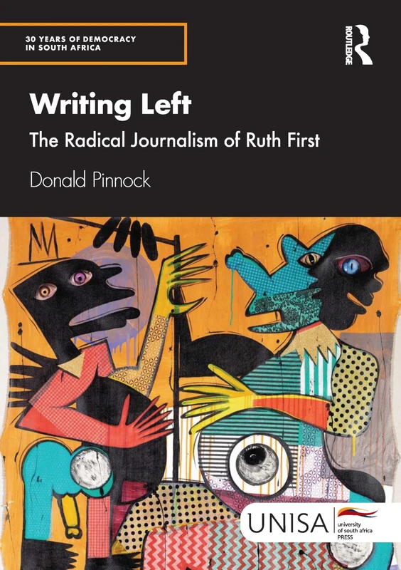 Writing Left: The Radical Journalism of Ruth First (30 Years of Democracy in South Africa) - Image 1