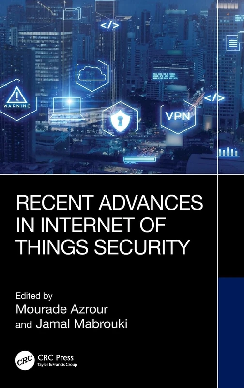 CRC Press - Recent Advances in Internet of Things Security