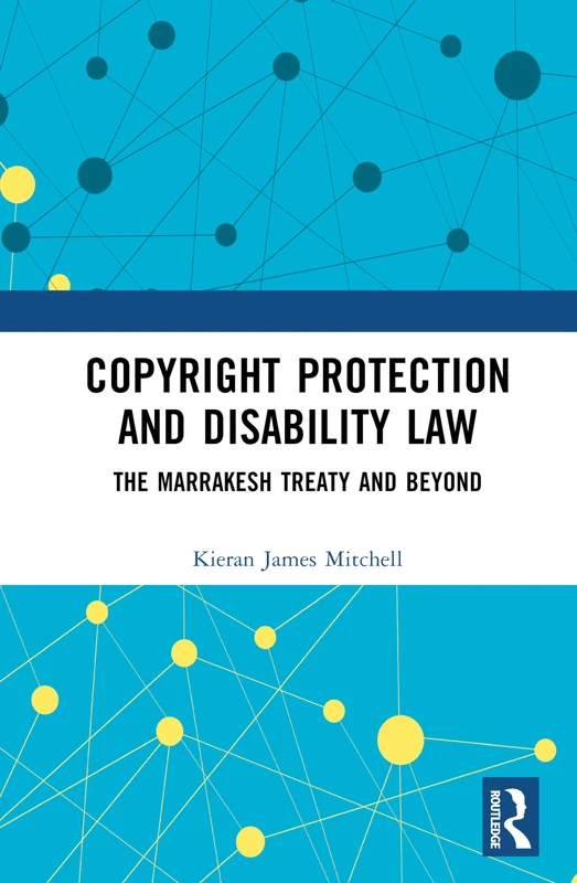 Copyright Protection and Disability Law: The Marrakesh Treaty and Beyond