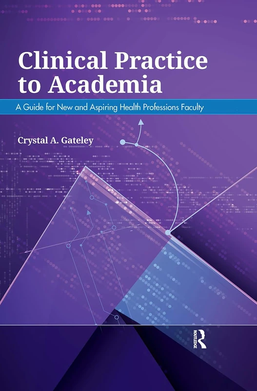 Routledge Clinical Practice to Academia Guide for Faculty