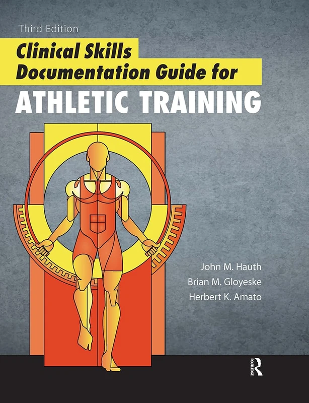 Routledge Clinical Skills Documentation Guide for Athletic Training
