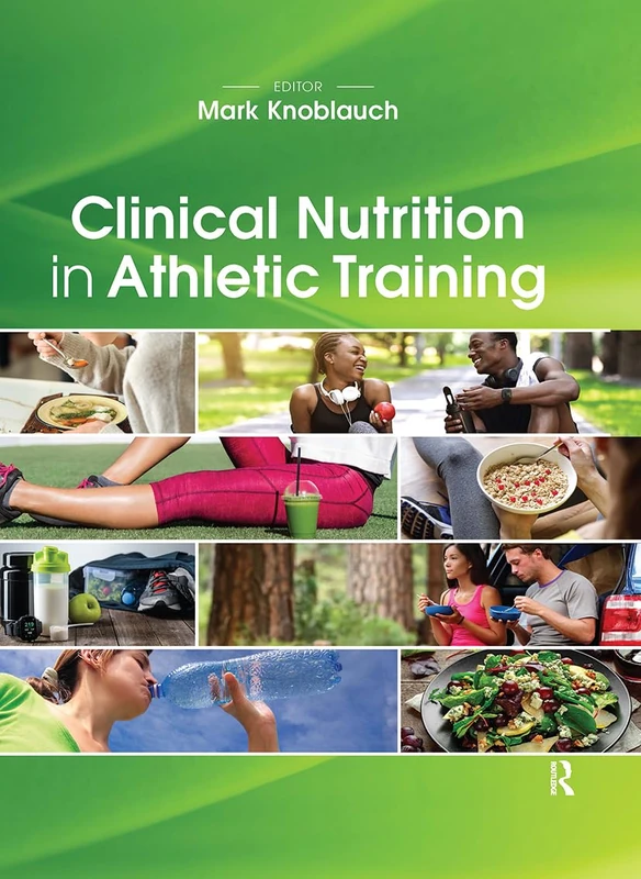 Routledge Clinical Nutrition in Athletic Training Textbook