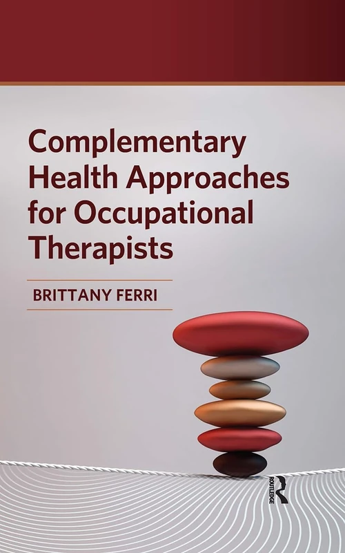 Routledge - Complementary Health Approaches for OTs Book