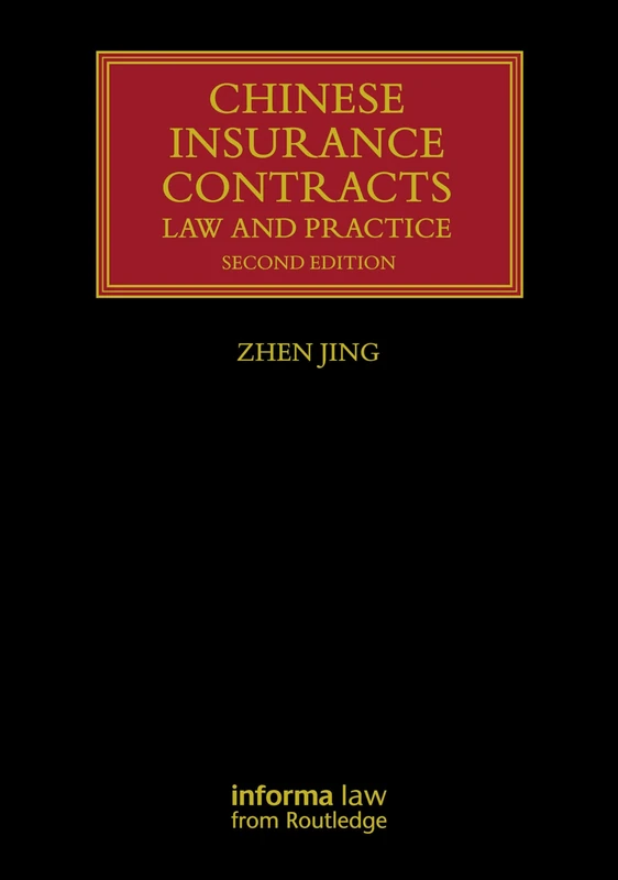 Chinese Insurance Contracts: Law and Practice (Lloyd's Insurance Law Library)