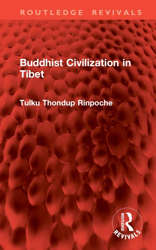 Buddhist Civilization in Tibet (Routledge Revivals)