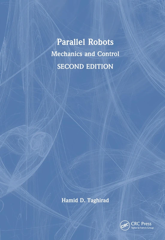 Parallel Robots: Mechanics and Control