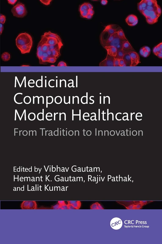 Medicinal Compounds in Modern Healthcare: From Tradition to Innovation