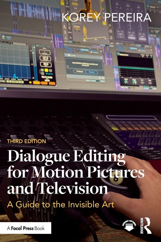 Dialogue Editing for Motion Pictures and Television: A Guide to the Invisible Art