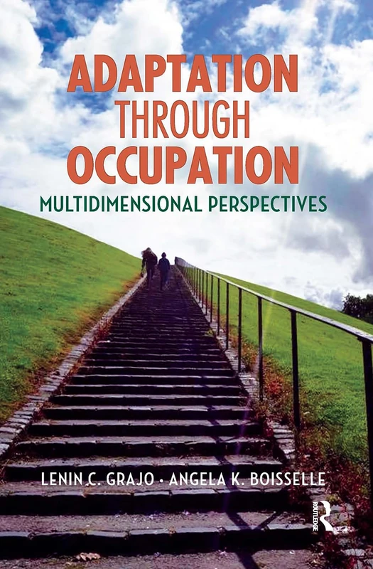 Routledge Adaptation Through Occupation: Multidimensional Perspectives
