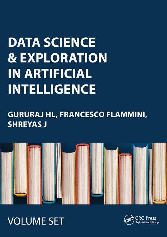 Data Science & Exploration in Artificial Intelligence: Proceedings of the First International Conference On Data Science & Exploration in Artificial ... Bangalore, India, 3rd- 4th July, 2024 (Set)