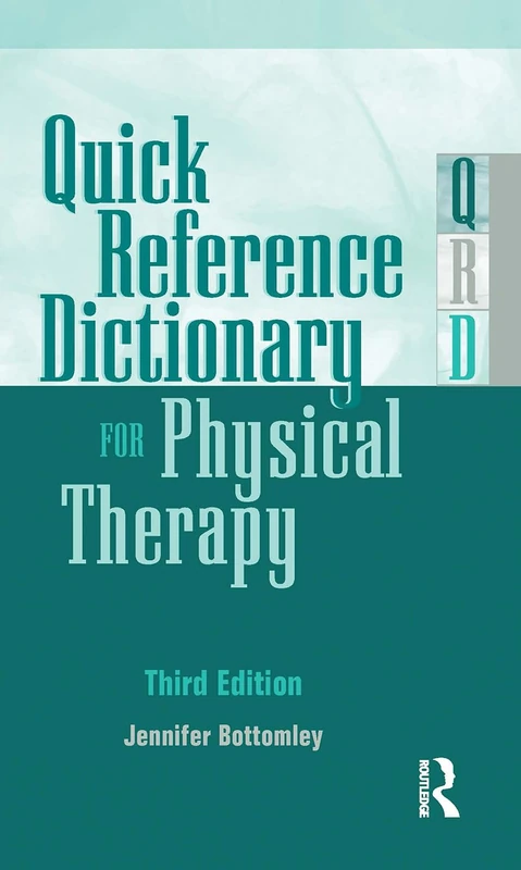 Routledge Quick Reference Dictionary for Physical Therapy