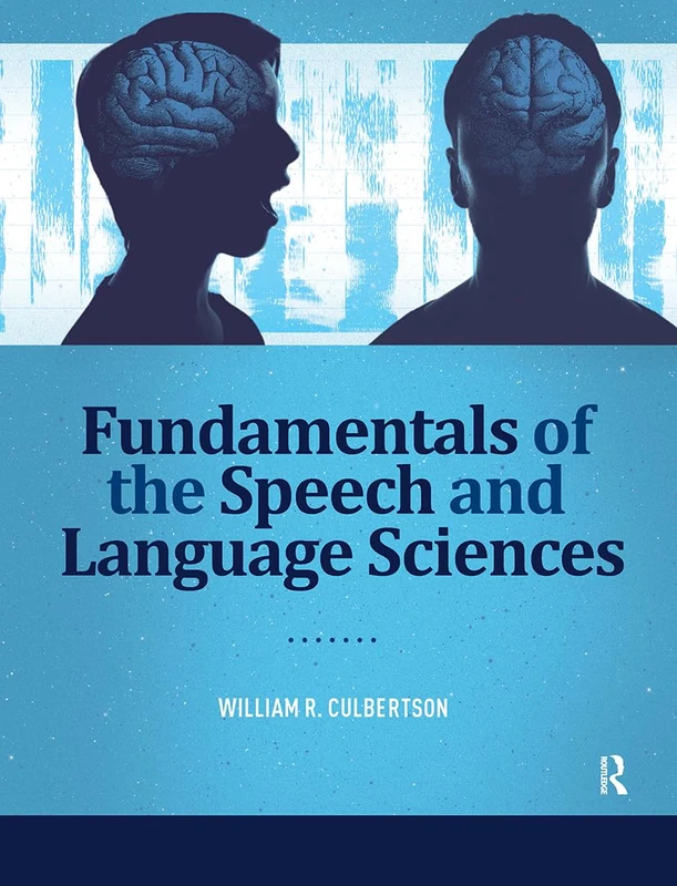 Routledge Fundamentals of the Speech and Language Sciences