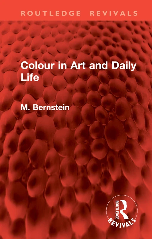 Colour in Art and Daily Life (Routledge Revivals)