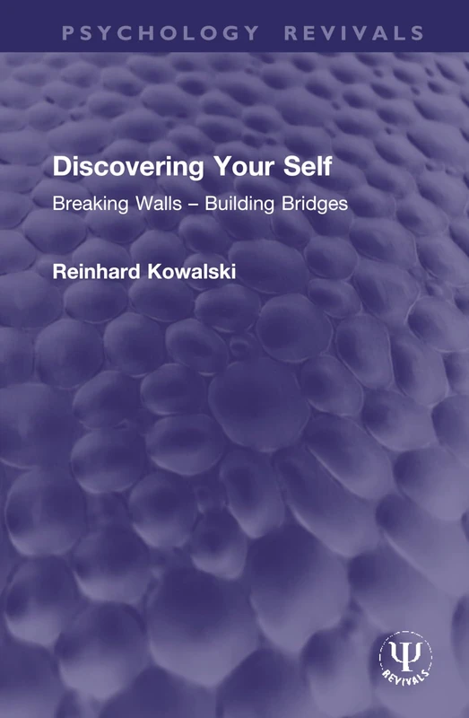 Discovering Your Self: Breaking Walls – Building Bridges (Psychology Revivals) - Image 1