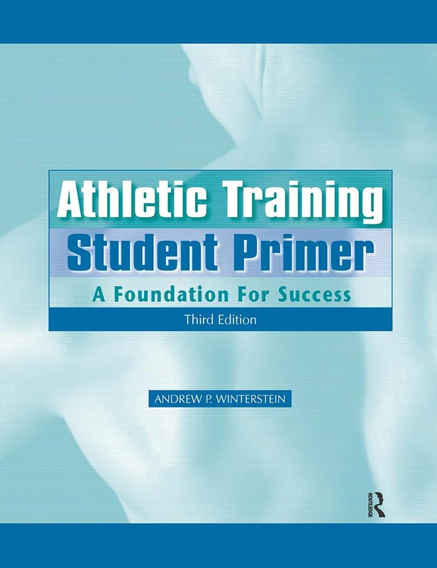 Routledge Athletic Training Student Primer - 3rd Edition