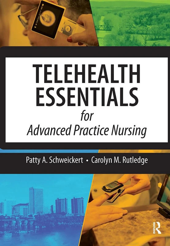 Routledge Telehealth Essentials for Advanced Practice Nursing