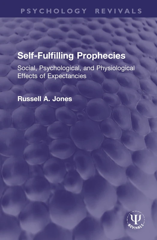 Self-Fulfilling Prophecies: Social, Psychological, and Physiological Effects of Expectancies (Psychology Revivals) - Image 1