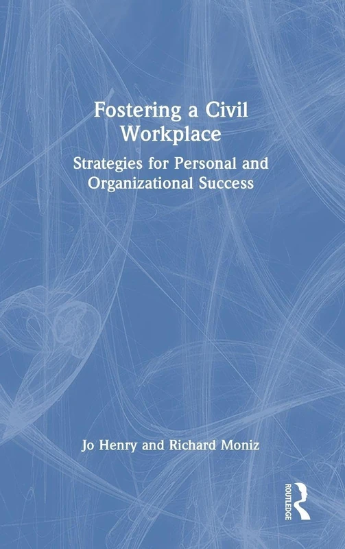 Routledge - Fostering a Civil Workplace Book
