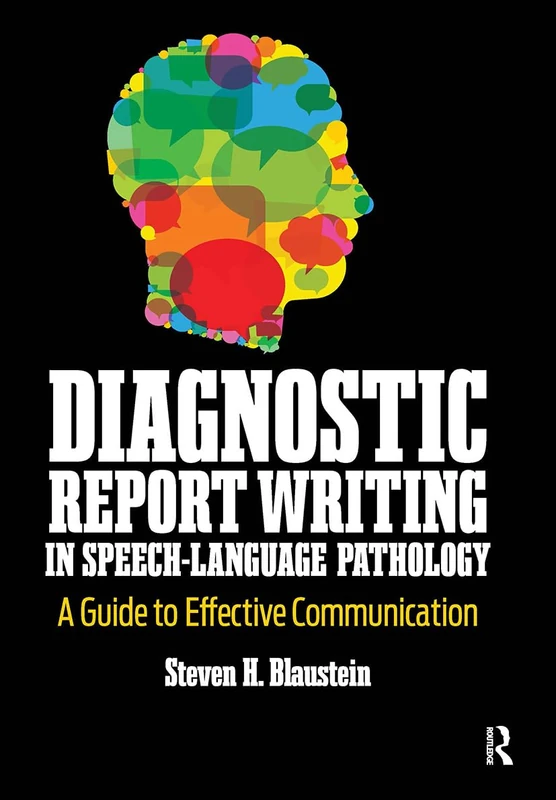 Diagnostic Report Writing In Speech-Language Pathology: A Guide to Effective Communication