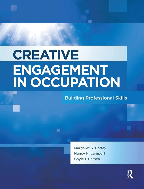 Routledge Creative Engagement in Occupation: Professional Skills
