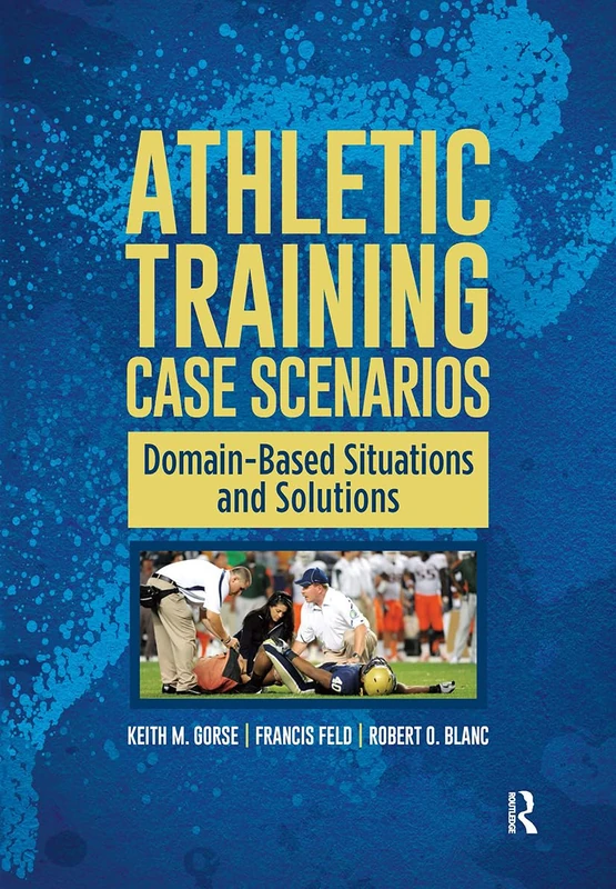 Routledge Athletic Training Case Scenarios - Sports Medicine