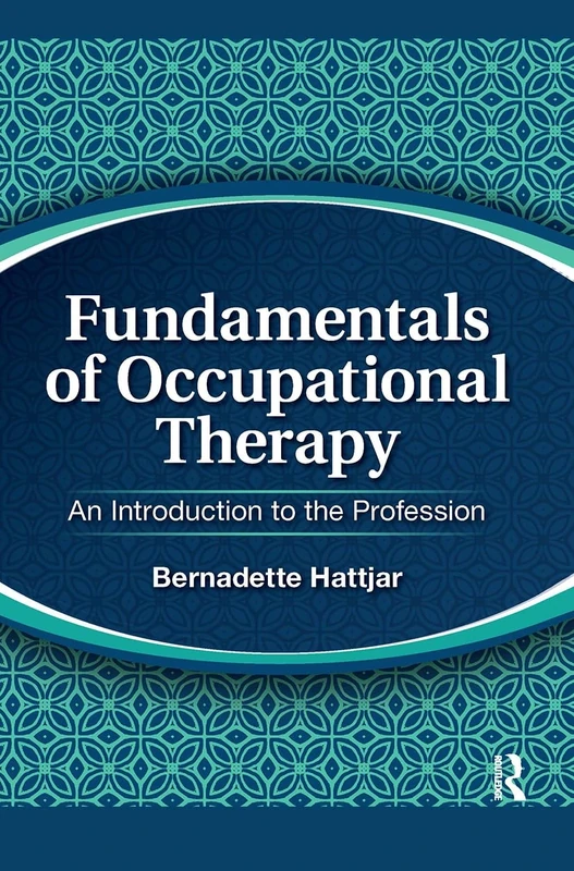 Fundamentals of Occupational Therapy: An Introduction to the Profession