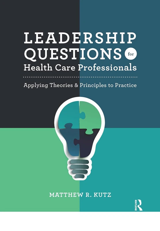 Routledge Leadership Questions for Health Care Professionals