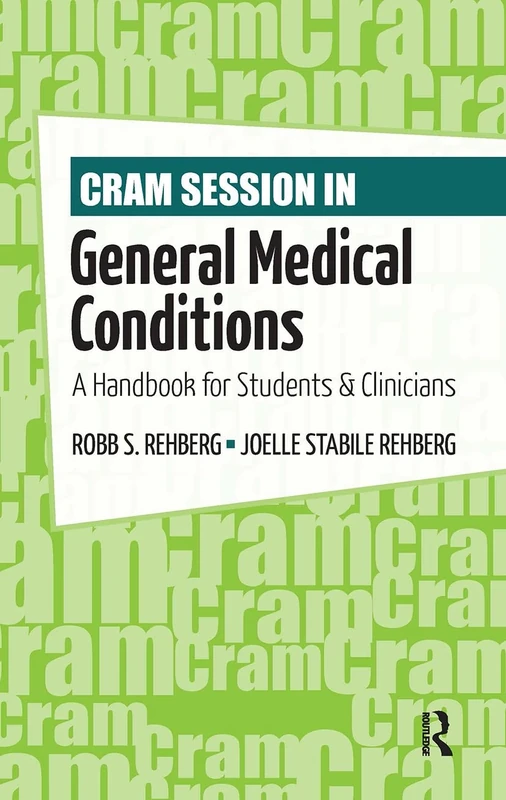 Cram Session in General Medical Conditions: A Handbook for Students and Clinicians