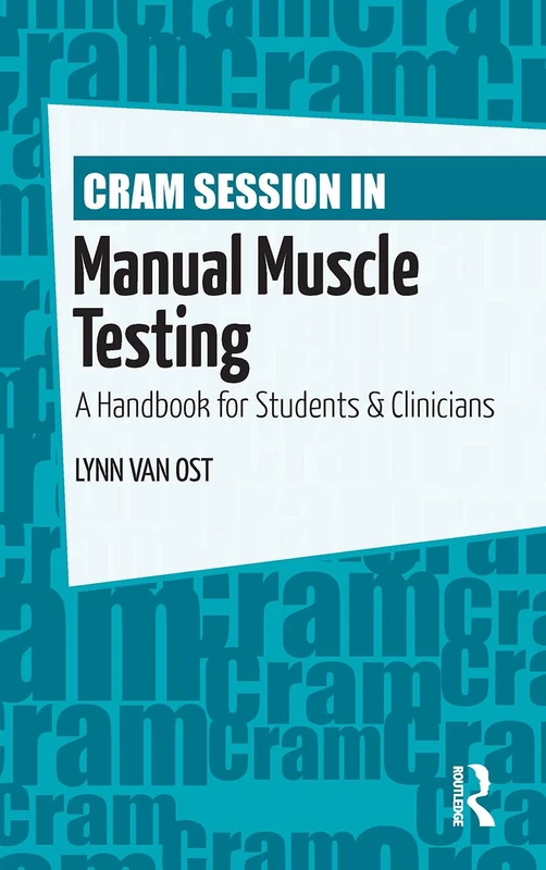 Routledge Cram Session in Manual Muscle Testing Handbook
