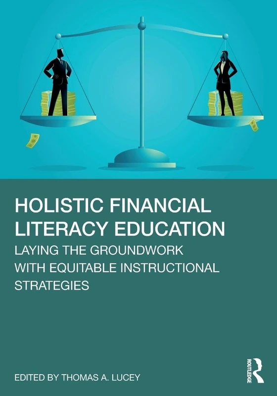Holistic Financial Literacy Education: Laying the Groundwork with Equitable Instructional Strategies